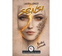 Sensi: Tredici racconti sui cinque sensi più uno