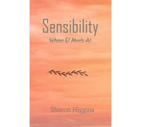 Sensibility: Where EI Meets AI