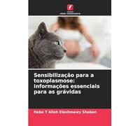 Sensibilização para a toxoplasmose: Informações essenciais para as grávidas