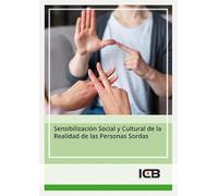 Sensibilización Social y Cultural de la Realidad de las Personas Sordas