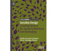 Sensible Design: Creating Spaces for Sensory Wellness and Belonging