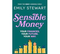 Sensible Money: A guide on how to make better money choices for financial freedom, by the ABC's finance reporter, for readers of She's On the Money and Girls That Invest