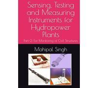 Sensing, Testing and Measuring Instruments for Hydropower Plants: Part-2: For Monitoring of Civil Structures