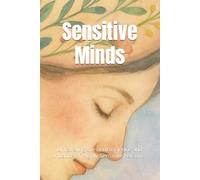 Sensitive Minds: Unraveling the neuroscience and nuance of Highly Sensitive Persons