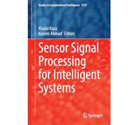 Sensor Signal Processing for Intelligent Systems: 1275 (Studies in Computational Intelligence, 1275)