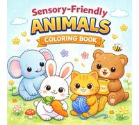 Sensory-Friendly Animals Coloring Book for Kids: Bold & Easy Low-Detail Animal Coloring Pages with Big Shapes for Calm, Relaxing, Stress-Free Fun for All Ages
