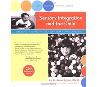 Sensory Integration and the Child