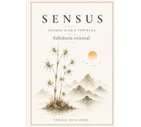 SENSUS: Agenda diaria perpetua - Sabiduría Oriental (Agendas perpetuas)