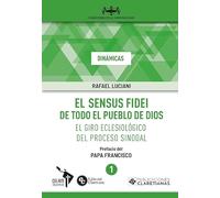 SENSUS FIDEI DE TODO EL PUEBLO DE DIOS, EL (CUADERNILLOS DE SINODALIDAD): El giro eclesiológico del proceso sinodal: 1