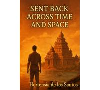 Sent Back: Across Time and Space