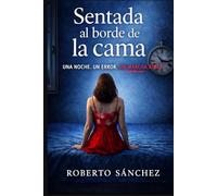 Sentada al borde de la cama: (Thriller y suspense)