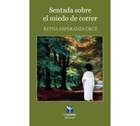 Sentada sobre el miedo de correr