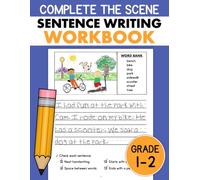 Sentence Writing Workbook Vol. 2 for Grades 1-2: Writing Sentences Practice for Kids 5-7, Draw and Write Activities with Picture Prompts