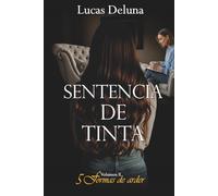 Sentencia de tinta: 5 formas de arder