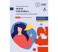 Senti chi parla. 40 attività per esercitare l'italiano parlato. Senti chi parla. Livello A1-C1: Volume + digitale