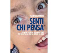 Senti chi pensa. La vita vista da un ragazzino che non parla, ma ha molto da dire