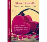 Senti Come Canta Il Cuore (ebook)