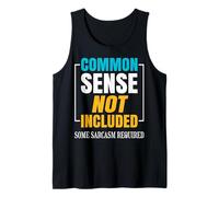Sentido común no Incluido. Se requieren algún Sarcasmo. Camiseta sin Mangas