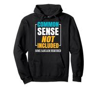 Sentido común no Incluido. Se requieren algún Sarcasmo. Sudadera con Capucha