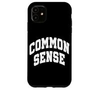 Sentido común Pensamiento Racional Opinión lógica Político Carcasa para iPhone 11