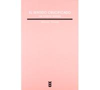 Sentido Crucificado, El. Teodicea Trinit: Una teodicea trinitaria: 176 (Verdad e Imagen)