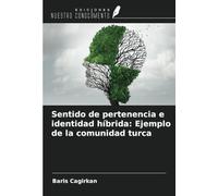 Sentido de pertenencia e identidad híbrida: Ejemplo de la comunidad turca