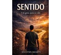 Sentido: Um guia para a vida