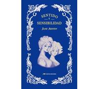 Sentido y Sensibilidad: Edición Ilustrada en Tapa Dura: 4 (Las Mejores Novelas Románticas)