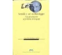 Sentido Y Ser En Heidegger. Una Aproximación Al Problema Del Lenguaje