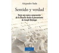 Sentido y verdad | Alejandro Sada