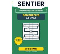SENTIER: 300 logic puzzles for adults - Volume 2 - Sudoku and kakuro style - Japanese logic puzzle - Connect numbers in order - 3 difficulty levels - Solutions included (SENTIER - EN version)