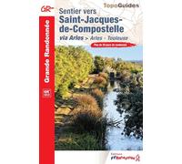 Sentier vers Saint-Jacques-de-Compostelle: Arles-Toulouse: 6533 (Grande Randonnée)