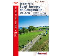Sentier vers Saint-Jacques-de-Compostelle via Genève - Le Puy: réf. 650 (Grande Randonnée)