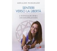 Sentieri verso la libertà. L'enneagramma come teoria della personalità (Psicologia)