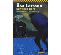 Sentiero nero. I casi di Rebecka Martinsson (Vol. 3) (Universale economica Feltrinelli)