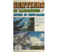 Sentiers Et Randonnées Autour Du Mont-blanc (ebook)