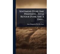 Sentimens D'une Âme PÃ(c)nitente ... Et Le Retour D'une Âme À Dieu...
