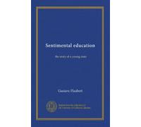 Sentimental education: the story of a young man