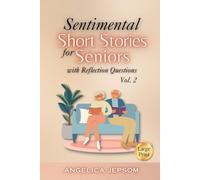 Sentimental Short Stories for Seniors: Tales of Love and Nostalgia to Spark the Memory and Stimulate the Mind (Volume 2)