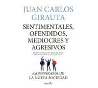 Sentimentales Ofendidos Mediocres Y Agresivos (ebook)