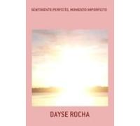 Sentimento Perfeito Momento Imperfeito (ebook)