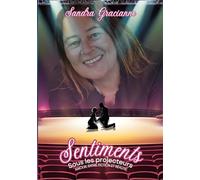 Sentiments sous les projecteurs