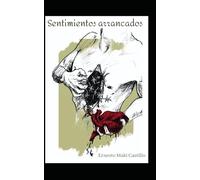 Sentimientos arrancados: 2 (Poemarios)