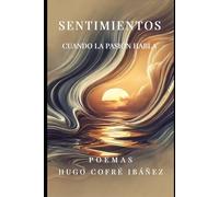 Sentimientos: Cuando la pasión habla