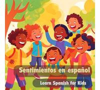 Sentimientos en español: Learn Spanish for Kids
