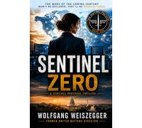Sentinel Zero: Before the First Shot: 1 (The Sentinel Protocol)