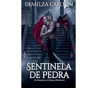 Sentinela de Pedra: Um Romance de Gárgula Protetora: 3 (Coração de Aço)