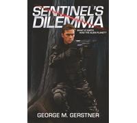 Sentinel's Dilemma (The Sentinel Trilogy)