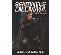 Sentinel's Dilemma (The Sentinel Trilogy)