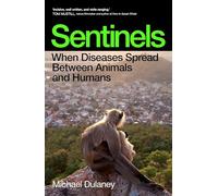 Sentinels: When Diseases Spread Between Animals and Humans
